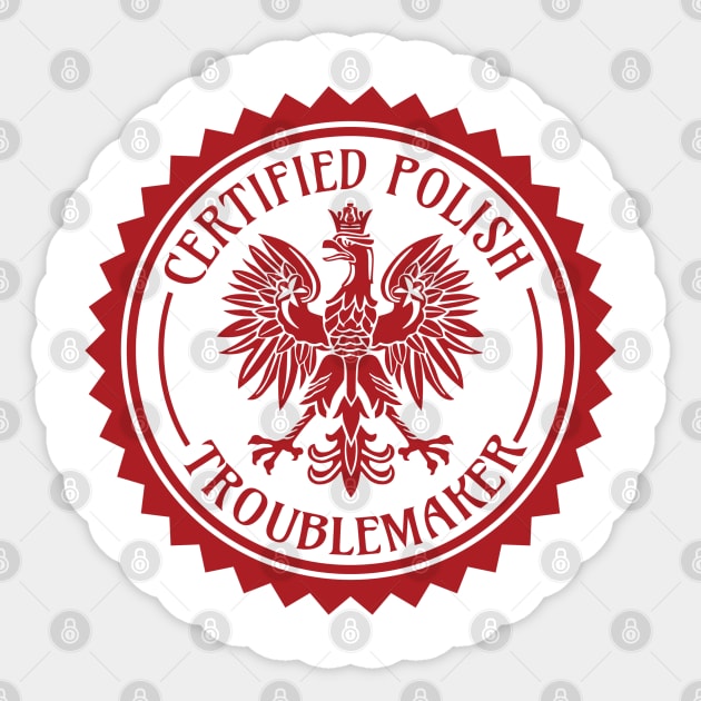 Certified Polish Troublemaker Sticker by DeepDiveThreads